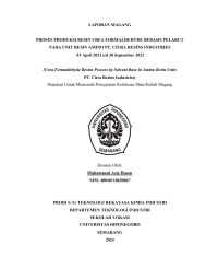 LAPORAN MAGANG
PROSES PRODUKSI RESIN UREA FORMALDEHYDE BEBASIS PELARUT
PADA UNIT RESIN AMINO PT. CITRA RESINS INDUSTRIES
01 April 2021 s/d 30 September 2021