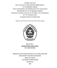 LAPORAN MAGANG
UNIT ASAM SULFAT DEPARTEMEN PRODUKSI III A 
PT. PETROKIMIA GRESIK
“EVALUASI KINERJA CONVERTER R-1201 UNIT ASAM SULFAT 
DEPARTEMEN III A PT. PETROKIMIA GRESIK”
(Performance Evaluation of Converter R-1201 Sulfuric Acid Unit Department 
III A PT. Petrokimia Gresik)
01 September 2023 s/d 31 Oktober 2023