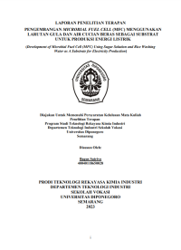 Image of PENGEMBANGAN MICROBIAL FUEL CELL (MFC) MENGGUNAKAN
LARUTAN GULA DAN AIR CUCIAN BERAS SEBAGAI SUBSTRAT
UNTUK PRODUKSI ENERGI LISTRIK
(Development of Microbial Fuel Cell (MFC) Using Sugar Solution and Rice Washing
Water as A Substrate for Electricity Production)