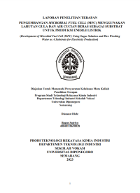 PENGEMBANGAN MICROBIAL FUEL CELL (MFC) MENGGUNAKAN
LARUTAN GULA DAN AIR CUCIAN BERAS SEBAGAI SUBSTRAT
UNTUK PRODUKSI ENERGI LISTRIK
(Development of Microbial Fuel Cell (MFC) Using Sugar Solution and Rice Washing
Water as A Substrate for Electricity Production)