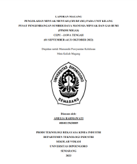 PENGOLAHAN MINYAK MENTAH (CRUDE OIL) PADA UNIT KILANG
PUSAT PENGEMBANGAN SUMBER DAYA MANUSIA MINYAK DAN GAS BUMI
(PPSDM MIGAS)
CEPU - JAWA TENGAH
(01 SEPTEMBER s/d 31 OKTOBER 2022)