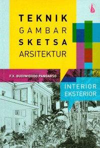 Teknik Gambar Sketsa Arsitektur: Interior Eksterior