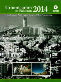 Urbanisation in Pakistan
A Synthesis and Policy Option Study for Urban Programming