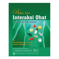 Buku Ajar Interaksi Obat : Pedoman Klinis dan Forensik