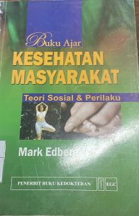 Buku ajar kesehatan masyarakat teori sosial & perilaku