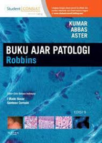 Buku Ajar Patologi Robbins Ed. 9 = Robbins Basic Pathology 9th Ed.