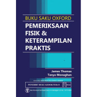 Buku Saku Oxford : Pemeriksaan Fisik dan Keterampilan Praktis