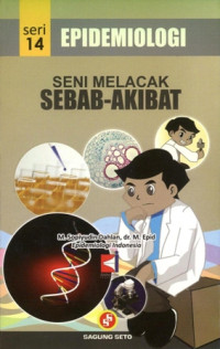 Epidemiologi: Seni Melacak Sebab Akibat