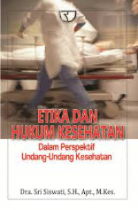 Etika dan Hukum Kesehatan dalam  Perspektif Undang-Undang Kesehatan