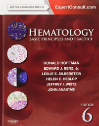 Hematology : Basic Principles and Practice, 6th Ed.