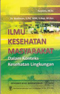 Ilmu Kesehatan Masyrakat dalam Konteks Kesehatan Lingkungan