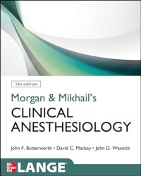 Morgan and Mikhails Clinical Anesthesiology