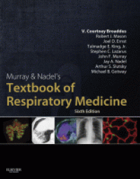 Murray & Nadel's Textbook of Respiratory Medicine, 6 th.Ed, Volume 1