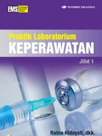 Praktik Labopratorium Keperawatan Jilid 1