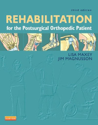 Rehabilitation for the Postsurgical Orthopedic Patient, 3rd Ed.