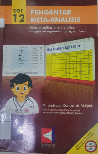 Seri 12 Pengantar Meta-Analisis : Disertai Aplikasi Meta-Analisis dengan Menggunakan Program Excel