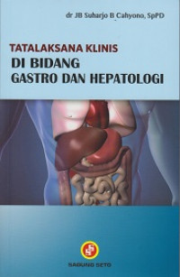 Tatalaksana Klinis di Bidang Sastro dan Hepatologi