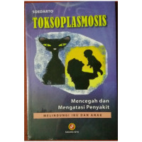 Toksoplasmosis: mencegah dan mengatasi penyakit