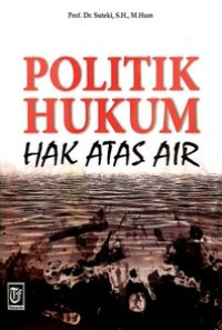 Politik hukum hak atas air