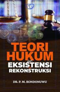 Image of Teori hukum dari eksistensi ke rekonstruksi