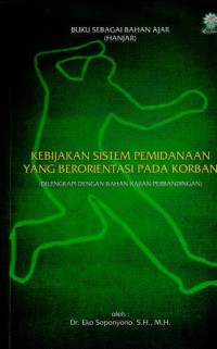 Kebijakan Sistem Pemidanaan Yang Berorentasi Pada Korban