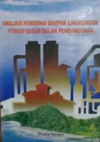 Analisis mengenai dampak lingkungan prinsip dasar dalam pembangunan (Tahun 2007)