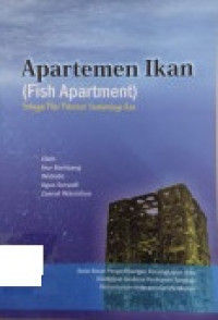 Apartemen ikan (Fish apartement) sebagai pilar pelestari sumberdaya ikan (Tahun 2011)