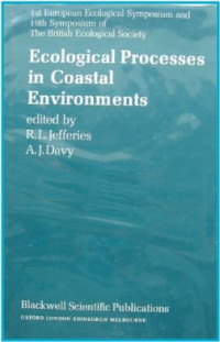 Ecological processes in coastal environments : the first European Ecological Symposium and the 19th symposium of the British Ecological Society, Norwich, 12-16 September, 1977