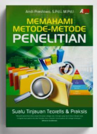 Image of Memahami metode-metode penelitian: suatu tinjauan teoretis & praktis