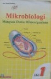 Image of Mikrobiologi : menguak dunia mikroorganisme (Jilid 1)