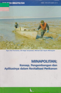 Minapolitan : konsep, pengembangan, dan aplikasinya dalam revitalisasi perikanan