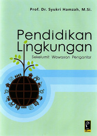 Image of Pendidikan lingkungan: sekelumit wawasan pengantar