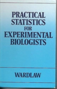 Practical statistics for experimental biologists