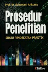 Prosedur penelitian : suatu pendekatan praktik (Tahun 2013)