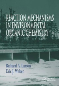 REACTION MECHANISM IN ENVIRONMENTAL ORGANIC CHEMISTRY