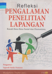 REFLEKSI PENGALAMAN PENELITIAN LAPANGAN RANAH ILMU-ILMU SOSIAL DAN HUMANIORA