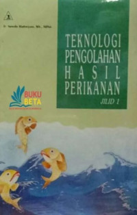 Teknologi Pengolahan Hasil Perikanan Jilid 1