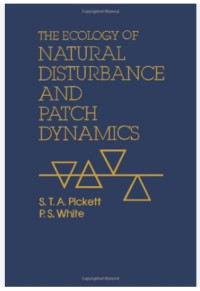 The ecology of natural disturbance and patch dynamics