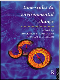 Time-scale & environmental Change