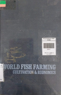 World fish farming : cultivation and economics