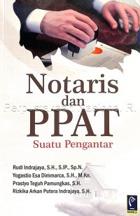 Notaris dan PPAT : suatu pengantar