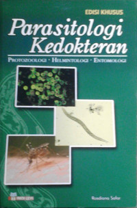 Parasitologi Kedokteran : Protozoologi  Helmintologi Entomologi