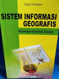 Image of Sistem informasi geografis:konsep-konsep dasar