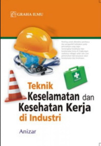 Teknik Keselamatan dan Kesehatan Kerja di Industri 2012